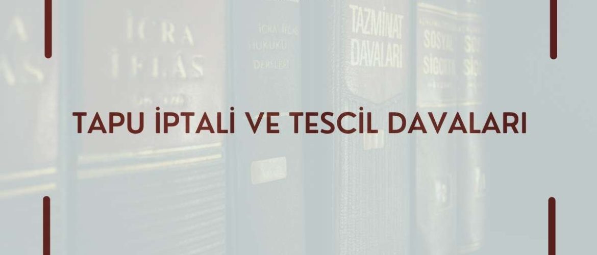tapu iptal ve tescil davası