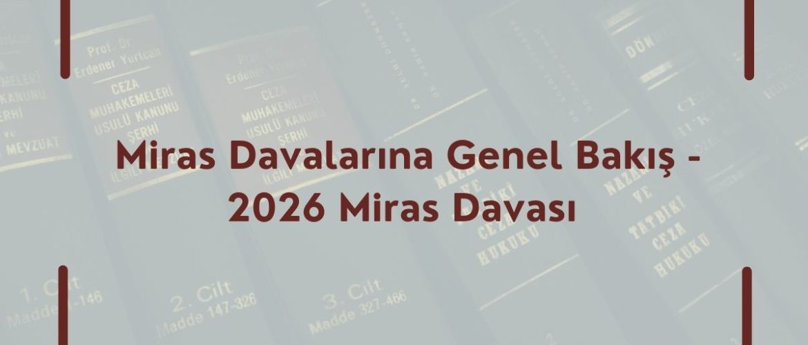 Miras Davaları Tenkis Davası Miras Ortaklığının Giderilmesi (İzale-i Şuyu) Davası Miras Nedeniyle İstihkak Davası: Muris Muvazaası Davası: Veraset İlamının İptali Davası Denkleştirme Davası Terekenin Tespiti Davası Mirasçıların Belirlenmesi ve Terekenin Tespiti Mirasın Paylaştırılması ve Saklı Pay Hakkı Saklı Pay ve Tenkis Davası Mirasın Reddi (Reddi Miras) Miras Davası Nasıl Açılır ve İspat Yükü Kime Aittir?