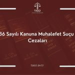 6136 Sayılı Kanuna Muhalefet Suçu ve Cezaları ( Ruhsatsız Silah Bulundurma)