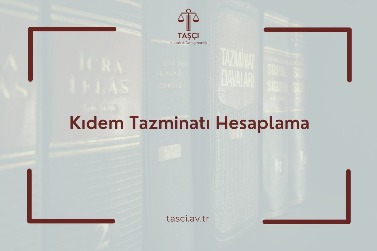 Kıdem Tazminatı Hesaplama Kıdem Tazminatı