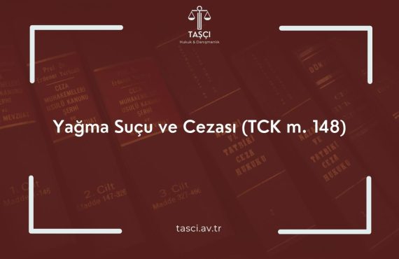 Yağma Suçu Yağma Suçu cezası Yağma Suçu ve Cezası TCK m. 148