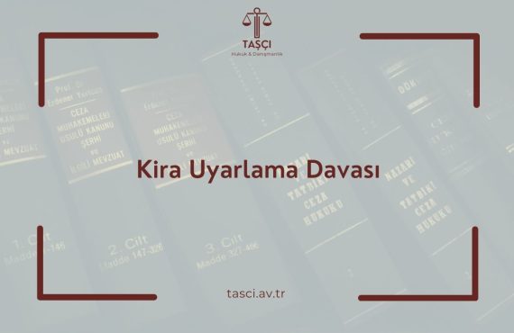 Kira Uyarlama Davası Kira Uyarlama Nedir? Kira Uyarlama Davası Nasıl Açılır Kira Uyarlama