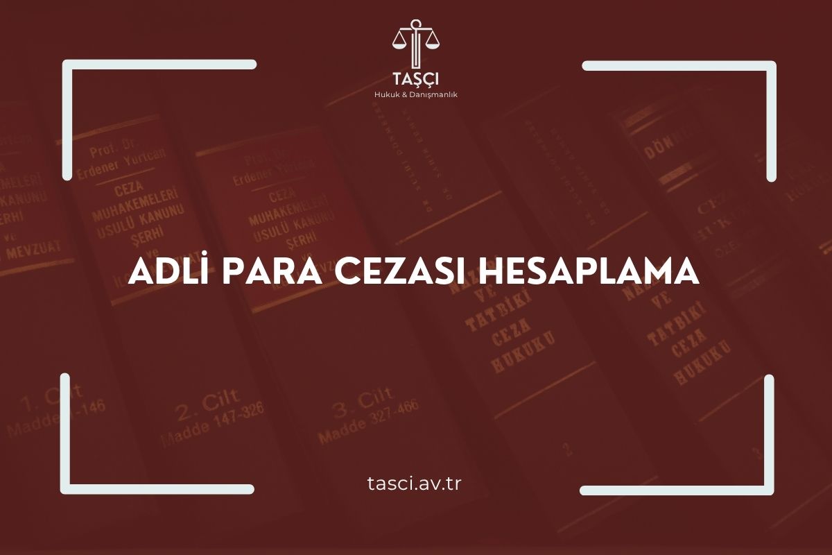 ADLİ PARA CEZASI HESAPLAMA