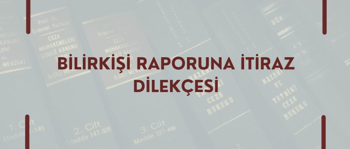Bilirkişi Raporuna İtiraz